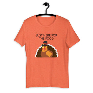 Just here for the food Short-Sleeve Unisex T-Shirt, Friendsgiving shirt, thanksgiving shirt, punny shirt