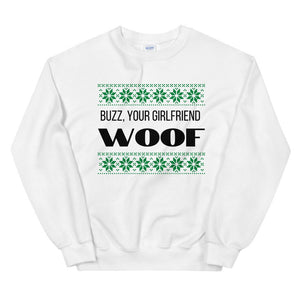 Buzz your girlfriend woof Unisex Sweatshirt, christmas shirt, home alone shirt, punny shirt, holiday shirt