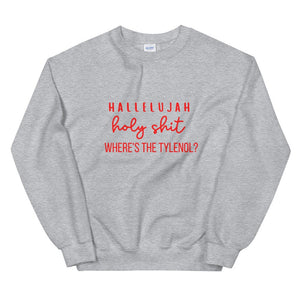 Holy shit where&#39;s the Tylenol Unisex Sweatshirt christmas shirt, home alone shirt, punny shirt, holiday shirt