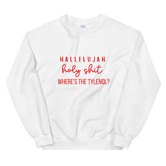 Holy shit where&#39;s the Tylenol Unisex Sweatshirt christmas shirt, home alone shirt, punny shirt, holiday shirt