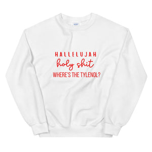 Holy shit where&#39;s the Tylenol Unisex Sweatshirt christmas shirt, home alone shirt, punny shirt, holiday shirt