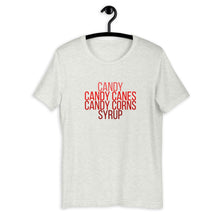 Load image into Gallery viewer, Candy, candy canes, candy corns, syrup Short-Sleeve Unisex T-Shirt, christmas shirt, buddy the elf shirt, punny shirt, holiday shirt
