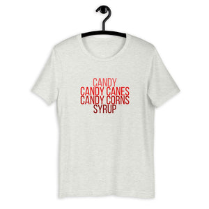 Candy, candy canes, candy corns, syrup Short-Sleeve Unisex T-Shirt, christmas shirt, buddy the elf shirt, punny shirt, holiday shirt