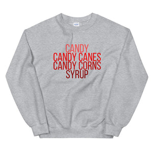 Candy candy canes, candy corns, syrup Unisex Sweatshirt, christmas shirt, buddy the elf shirt, punny shirt, holiday shirt