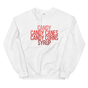 Candy candy canes, candy corns, syrup Unisex Sweatshirt, christmas shirt, buddy the elf shirt, punny shirt, holiday shirt