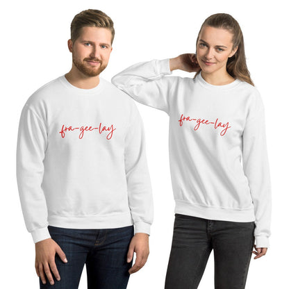 fra-gee-lay Unisex Sweatshirt,christmas shirt, punny shirt, holiday shirt