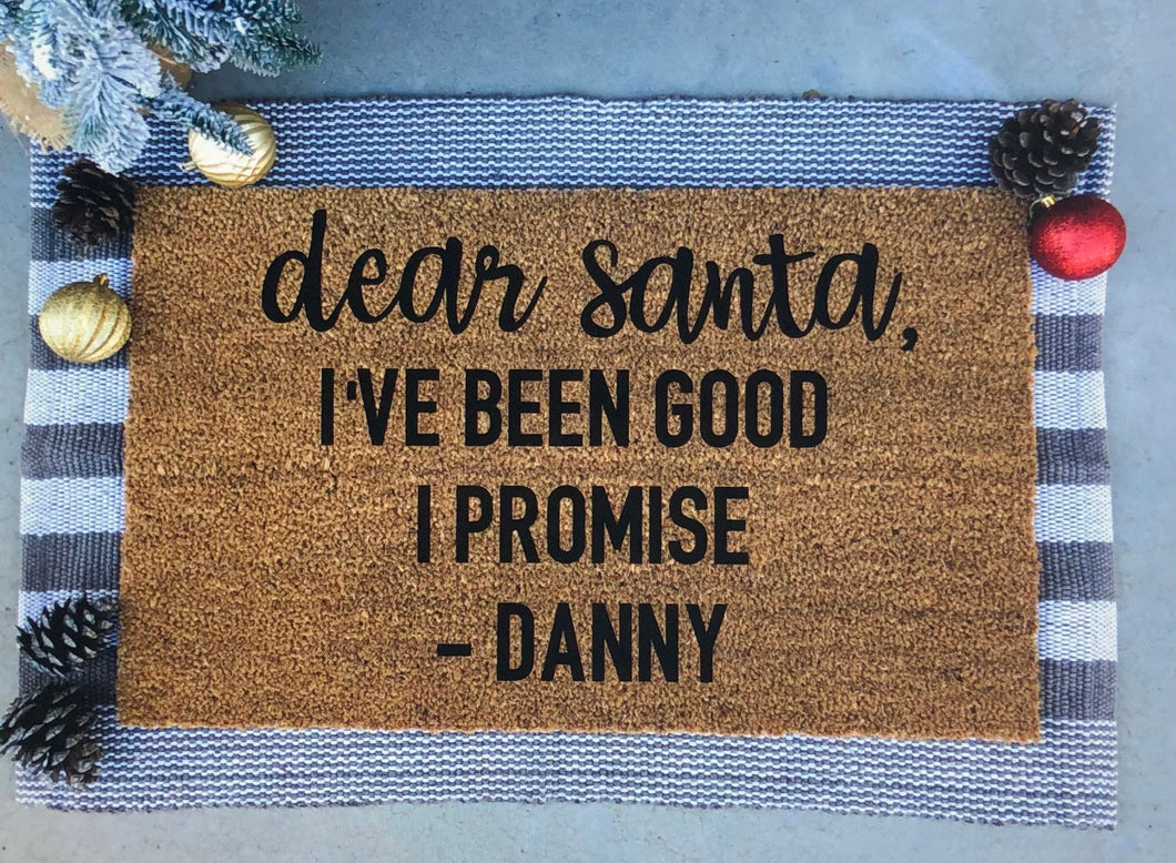 Dear Santa I’ve been good I promise doormat,funny doormat, child doormat, Christmas doormat