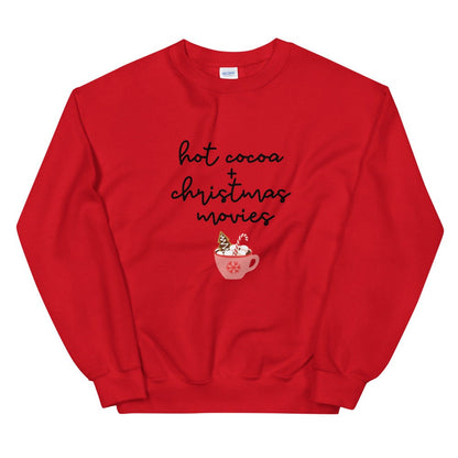 Hot cocoa and christmas movies Unisex Sweatshirt, christmas shirt, punny shirt, holiday shirt