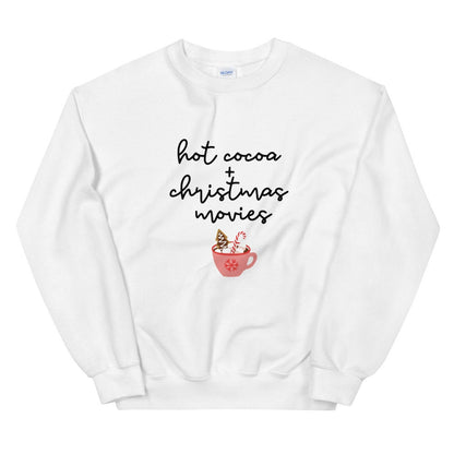 Hot cocoa and christmas movies Unisex Sweatshirt, christmas shirt, punny shirt, holiday shirt