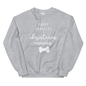 Puppy snuggles and christmas movies Unisex Sweatshirt, christmas shirt, punny shirt, holiday shirt