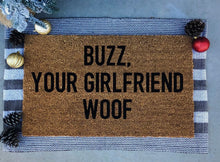 Load image into Gallery viewer, Buzz your girlfriend woof doormat, Christmas doormat, funny doormat, home alone
