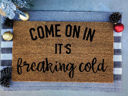 Come on in it’s freaking cold doormat, Christmas doormat, funny doormat, Christmas story doormat, Christmas movie