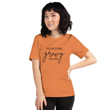 Load image into Gallery viewer, Pour Some Gravy On Me Short-Sleeve Unisex T-Shirt, Friendsgiving shirt, thanksgiving shirt, punny shirt
