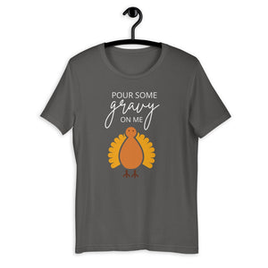 Pour Some Gravy On Me Turkey Short-Sleeve Unisex T-Shirt, Friendsgiving shirt, thanksgiving shirt, punny shirt