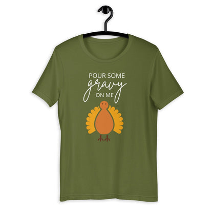 Pour Some Gravy On Me Turkey Short-Sleeve Unisex T-Shirt, Friendsgiving shirt, thanksgiving shirt, punny shirt