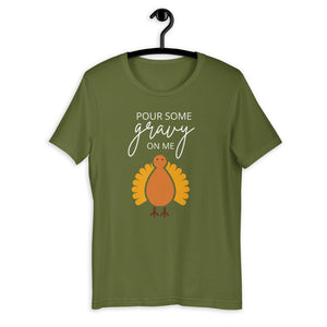 Pour Some Gravy On Me Turkey Short-Sleeve Unisex T-Shirt, Friendsgiving shirt, thanksgiving shirt, punny shirt