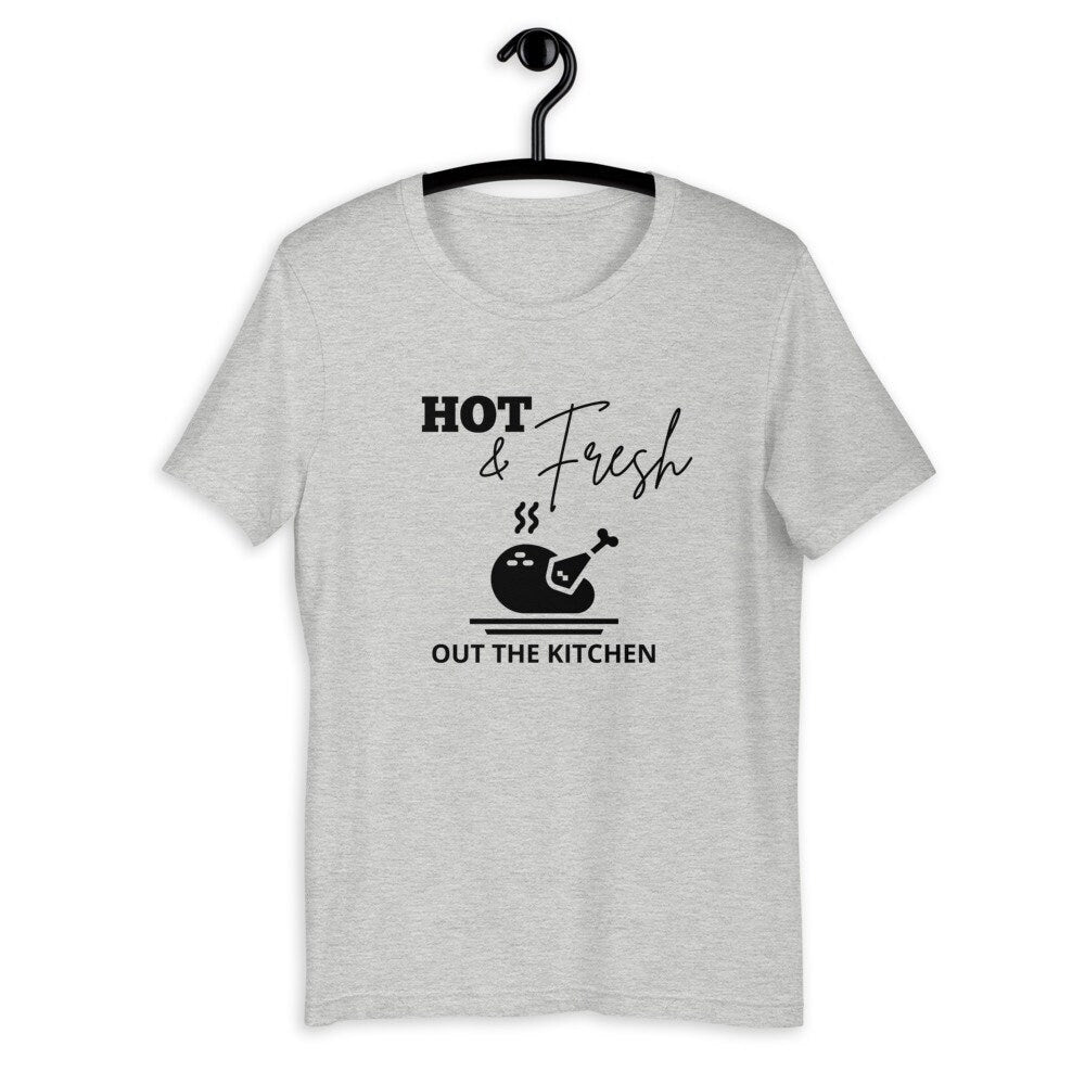 Hot & Fresh out the kitchen Short-Sleeve Unisex T-Shirt, Friendsgiving shirt, thanksgiving shirt, punny shirt