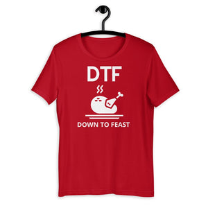 DTF down to feast Short-Sleeve Unisex T-Shirt, Friendsgiving shirt, thanksgiving shirt, punny shirt