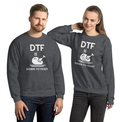 DTF down to feast Unisex Sweatshirt, Friendsgiving shirt, thanksgiving shirt, punny shirt