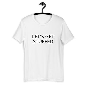 Lets get stuffed Short-Sleeve Unisex T-Shirt, Friendsgiving shirt, thanksgiving shirt, punny shirt