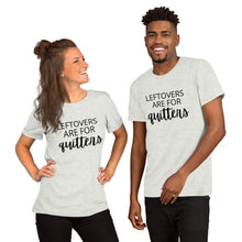 Load image into Gallery viewer, Leftovers are for quitters Short-Sleeve Unisex T-Shirt, Friendsgiving shirt, thanksgiving shirt, punny shirt
