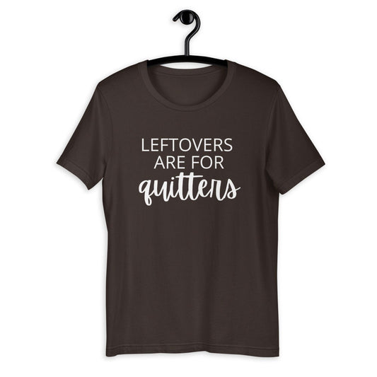 Leftovers are for quitters Short-Sleeve Unisex T-Shirt, Friendsgiving shirt, thanksgiving shirt, punny shirt