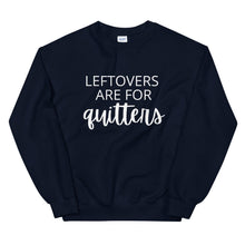 Load image into Gallery viewer, Leftovers are for quitters Unisex Sweatshirt, Friendsgiving shirt, thanksgiving shirt, punny shirt
