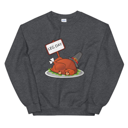 Leg day Unisex Sweatshirt, Friendsgiving shirt, thanksgiving shirt, punny shirt
