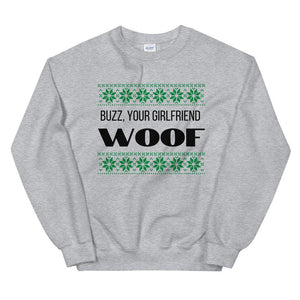 Buzz your girlfriend woof Unisex Sweatshirt, christmas shirt, home alone shirt, punny shirt, holiday shirt
