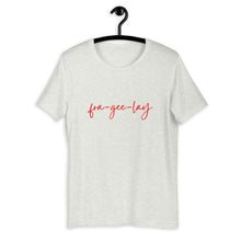 Load image into Gallery viewer, fra-gee-lay Short-Sleeve Unisex T-Shirt, christmas shirt, punny shirt, holiday shirt, christmas story shirt
