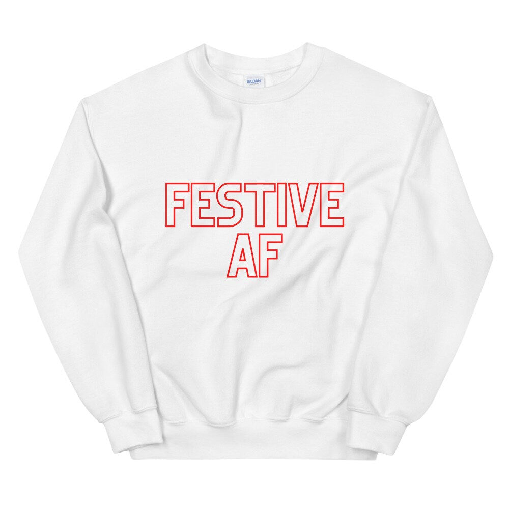Festive af Unisex Sweatshirt, christmas shirt, punny shirt, holiday shirt