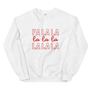 Fa la la Unisex Sweatshirt, christmas shirt, punny shirt, holiday shirt