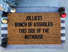 Load image into Gallery viewer, Jolliest bunch of assholes this side of the nuthouse doormat, funny doormat, Christmas vacation, Christmas doormat
