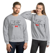 Load image into Gallery viewer, I just want to snuggle with my dog and watch christmas movies Unisex Sweatshirt, christmas shirt, punny shirt, holiday shirt
