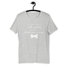 Load image into Gallery viewer, I just want to snuggle with my dog and watch christmas movies Short-Sleeve Unisex T-Shirt, christmas shirt, punny shirt, holiday shirt
