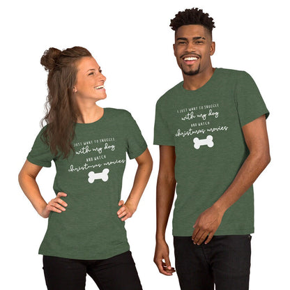I just want to snuggle with my dog and watch christmas movies Short-Sleeve Unisex T-Shirt, christmas shirt, punny shirt, holiday shirt