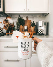 Load image into Gallery viewer, Fa la la leave me alone mug, cute mug, festive mug, christmas mug, punny mug, holiday mug
