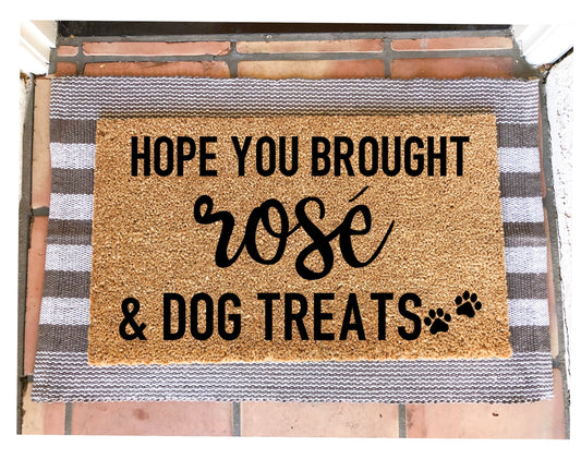 Hope you brought rose & dog treats doormat,funny doormat, pet doormat