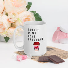 Load image into Gallery viewer, Coffee is my love language Mug, Valentines day, cute mug, galentines
