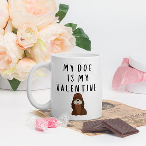 My dog is my valentine Bassett hound Mug, valentines day, galentines, dog mom, dog dad, dog mug