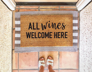 All wines welcome here doormat, funny doormat, wine doormat, housewarming gift