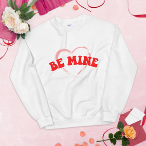 Be Mine Heart Unisex Sweatshirt, Valentines day, Valentine sweatshirt