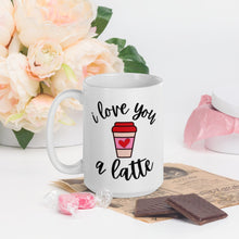 Load image into Gallery viewer, I love you a latte Mug, Valentines day, Valentine mug, coffee mug, cute mug, galentines
