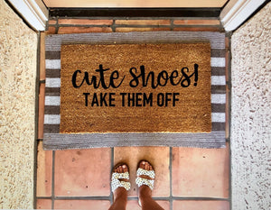 Cute shoes take them off doormat, cute doormat, funny doormat