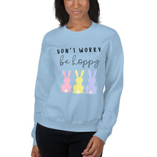 Load image into Gallery viewer, Don&#39;t worry be hoppy Unisex Sweatshirt, spring sweatshirt, easter sweatshirt, bunny
