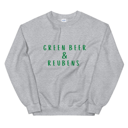 Green beer and Reubens Unisex Sweatshirt, st Patricks day