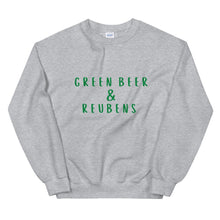 Load image into Gallery viewer, Green beer and Reubens Unisex Sweatshirt, st Patricks day
