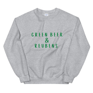 Green beer and Reubens Unisex Sweatshirt, st Patricks day