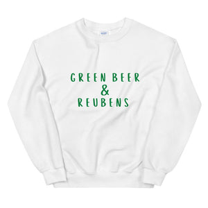 Green beer and Reubens Unisex Sweatshirt, st Patricks day