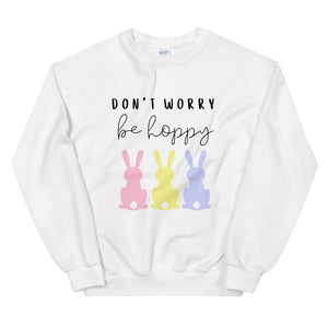 Don&#39;t worry be hoppy Unisex Sweatshirt, spring sweatshirt, easter sweatshirt, bunny